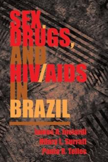 Sex, Drugs, And Hiv/aids In Brazil