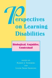 Perspectives On Learning Disabilities : Biological, Cognitive, Contextual