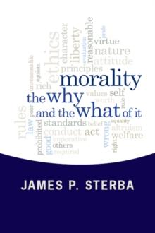 Morality : The Why and the What of It