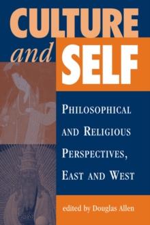 Culture And Self : Philosophical And Religious Perspectives, East And West