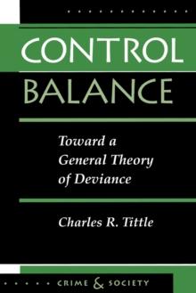 Control Balance : Toward A General Theory Of Deviance