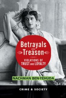 Betrayals And Treason : Violations Of Trust And Loyalty