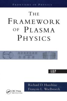 The Framework Of Plasma Physics