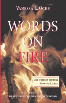 Words On Fire : One Woman's Journey Into The Sacred