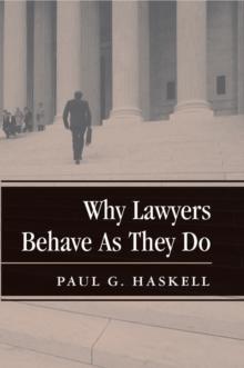 Why Lawyers Behave As They Do