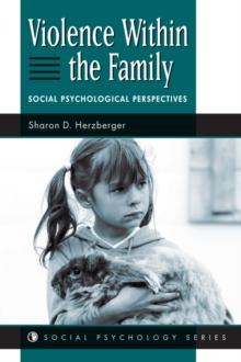 Violence Within The Family : Social Psychological Perspectives