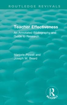 Teacher Effectiveness : An Annotated Bibliography and Guide to Research