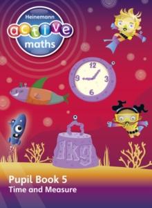 Heinemann Active Maths - Second Level - Beyond Number - Pupil Book 5 - Time And Measure