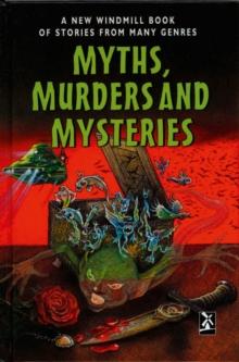 Myths, Murders And Mysteries