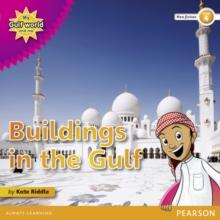 My Gulf World and Me Level 4 non-fiction reader: Buildings in the Gulf