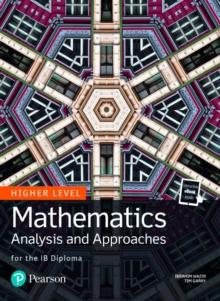 Mathematics Analysis and Approaches for the IB Diploma Higher Level