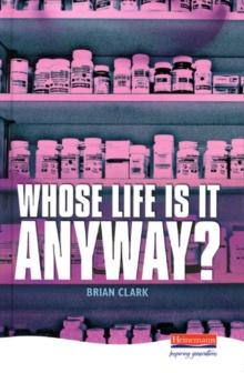 Whose Life is it Anyway?