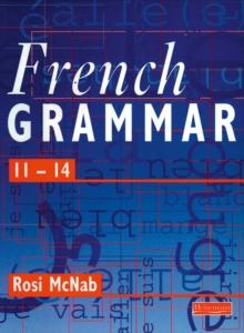 French Grammar 11-14 Pupil Book