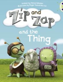 Bug Club Guided Fiction Year 1 Yellow A Zip And Zap And The Thing