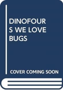 DINOFOURS WE LOVE BUGS