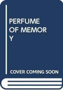 PERFUME OF MEMORY