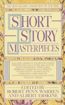 Short Story Masterpieces : 35 Classic American and British Stories from the First Half of the 20th Century