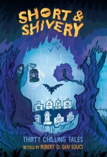 Short & Shivery : Scary Short Stories for Kids