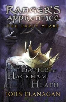 The Battle of Hackham Heath (Ranger's Apprentice: The Early Years Book 2)