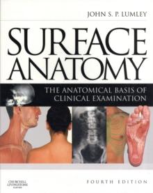 Surface Anatomy : The Anatomical Basis of Clinical Examination