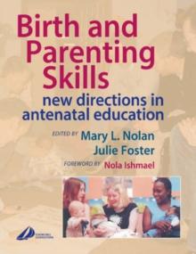 Birth and Parenting Skills : New Directions in Antenatal Education