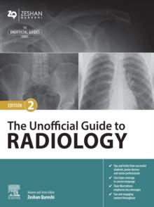 The Unofficial Guide to Radiology - E-Book : The Unofficial Guide to Radiology - E-Book