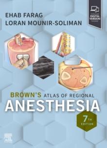 Brown's Atlas of Regional Anesthesia, E-Book