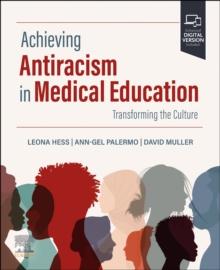 Achieving Antiracism in Medical Education : Transforming the Culture