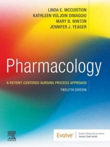 Pharmacology - E-Book : A Patient-Centered Nursing Process Approach