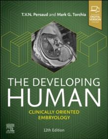 The Developing Human : Clinically Oriented Embryology