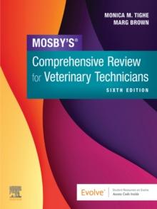 Mosby's Comprehensive Review for Veterinary Technicians E-Book