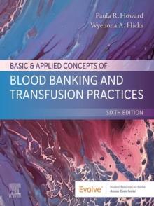 Basic & Applied Concepts of Blood Banking and Transfusion Practices - E-Book : Basic & Applied Concepts of Blood Banking and Transfusion Practices - E-Book