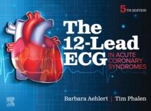 The 12-Lead ECG in Acute Coronary Syndromes