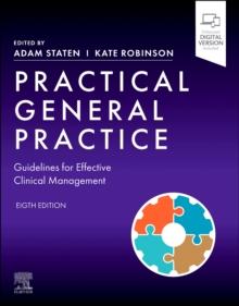 Practical General Practice : Guidelines for Effective Clinical Management