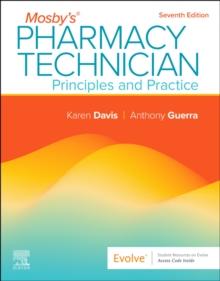 Mosby's Pharmacy Technician: Principles And Practice : Principles And Practice