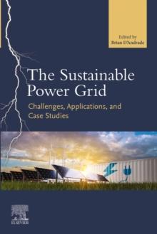 The Sustainable Power Grid : Challenges, Applications, and Case Studies