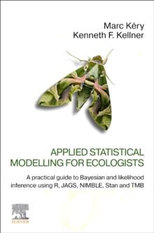 Applied Statistical Modelling for Ecologists : A Practical Guide to Bayesian and Likelihood Inference Using R, JAGS, NIMBLE, Stan and TMB