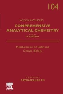 Metabolomics in Health and Disease Biology : Volume 104