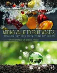 Adding Value to Fruit Wastes : Extraction, Properties, and Industrial Applications