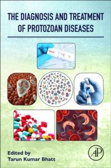 The Diagnosis and Treatment of Protozoan Diseases