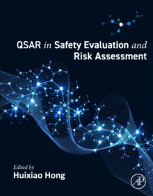 QSAR in Safety Evaluation and Risk Assessment