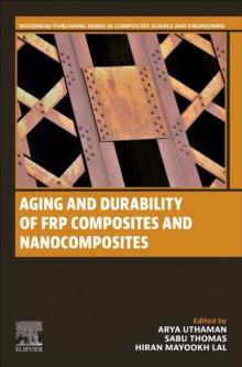 Aging and Durability of FRP Composites and Nanocomposites