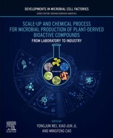 Scale-up and Chemical Process for Microbial Production of Plant-Derived Bioactive Compounds : From Laboratory to Industry