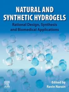 Natural and Synthetic Hydrogels : Rational Design, Synthesis and Biomedical Applications