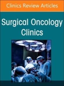 Hepatocellular Carcinoma, An Issue of Surgical Oncology Clinics of North America : Volume 33-1