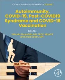 Autoimmunity, COVID-19, Post-COVID19 Syndrome and COVID-19 Vaccination : Volume 1