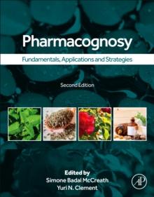 Pharmacognosy : Fundamentals, Applications, and Strategies