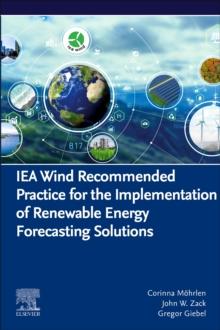 IEA Wind Recommended Practice for the Implementation of Renewable Energy Forecasting Solutions