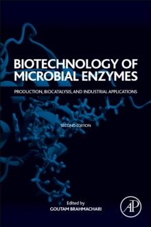 Biotechnology of Microbial Enzymes : Production, Biocatalysis, and Industrial Applications