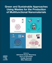 Green and Sustainable Approaches Using Wastes for the Production of Multifunctional Nanomaterials